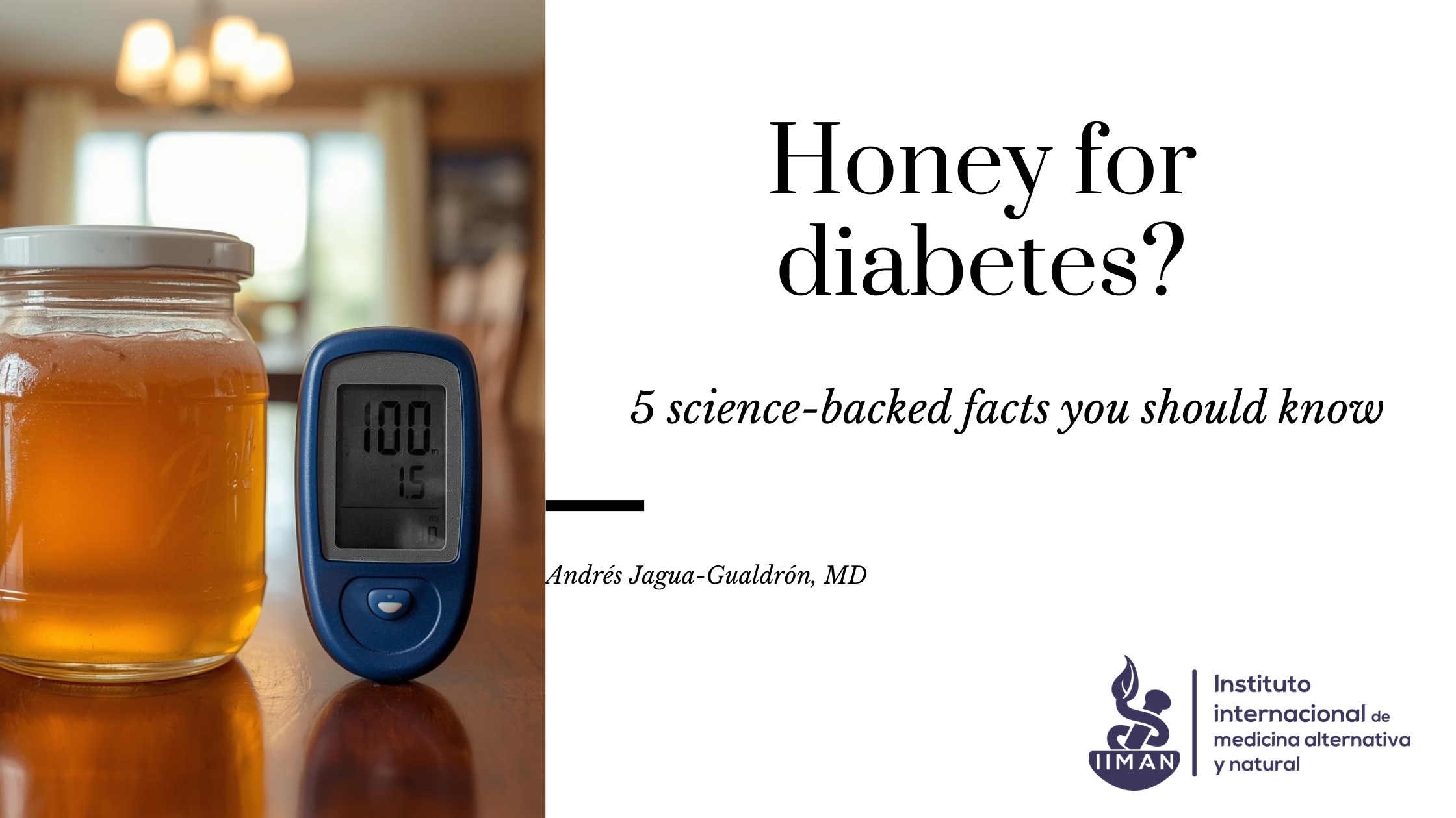 Honey for diabetes explained through scientific evidence and metabolic effects